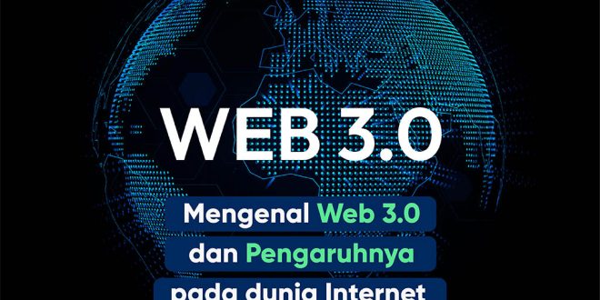 Apa Itu Web 3 0 Dan Apa Dampaknya Untuk Masa Depan