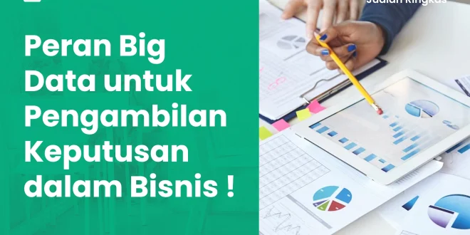 Memanfaatkan Data Dalam Pengambilan Keputusan Bisnis