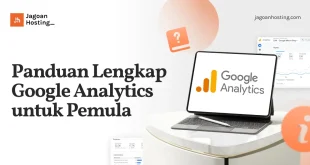 Panduan Menggunakan Google Analytics Untuk Pemula