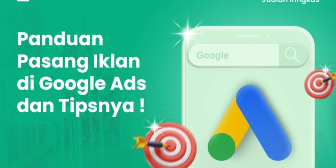 Tips Menggunakan Google Ads Untuk Bisnis Kecil